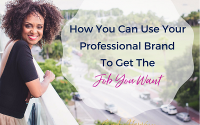 Use Professional Brand to Get The Job You Want