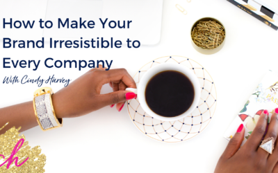 How to Make Your Brand Irresistible to Every Company