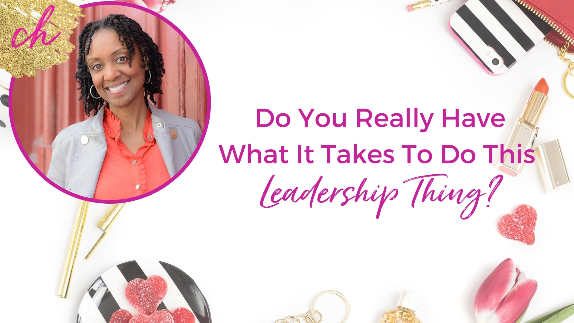 Do you really have what it takes to do this leadership thing?